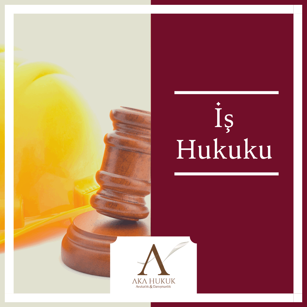 İş Hukuku Kayseri Avukat, Hukuk